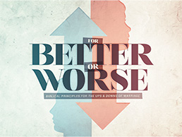 For Better or Worse