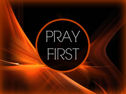 Pray First