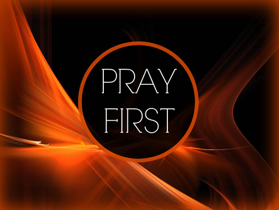 Pray First